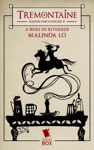 Book cover of A Wake in Riverside (Tremontaine Season 1 Episode 4)