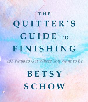 Book cover of The Quitter's Guide to Finishing: 101 Ways to Get Where You Want to Be