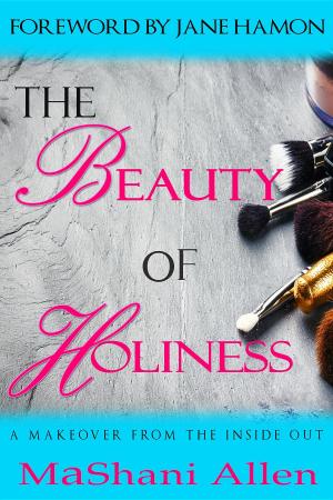 Cover of the book The Beauty of Holiness by Felix A. Adeniyan