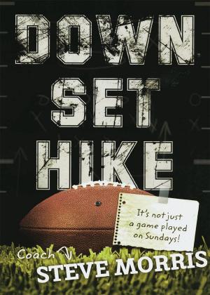 Cover of the book Down, Set, Hike by Dennis Farrell