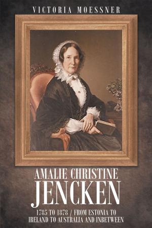 bigCover of the book A Usual, Unusual Woman's Life in the 19th Century: Amalie Christine Jencken Tiesenhausen Loewenstern by 