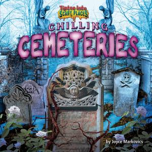 Cover of the book Chilling Cemeteries by Meish Goldish
