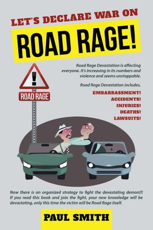 Cover of the book Let's Declare War on Road Rage! by David Sonius