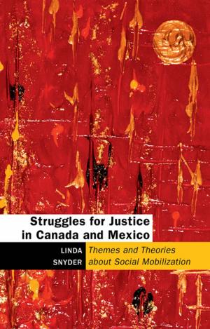 Cover of the book Struggles for Justice in Canada and Mexico by Robert Huish