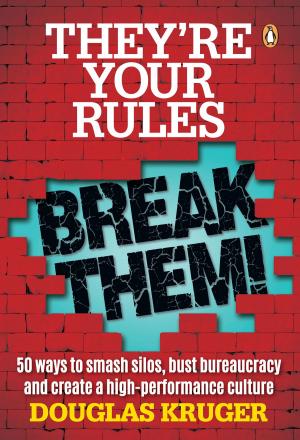 Cover of the book They’re Your Rules … Break Them! by The Children’s Hospital Trust