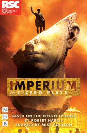 Cover of the book Imperium: The Cicero Plays (NHB Modern Plays) by Barbara Houseman