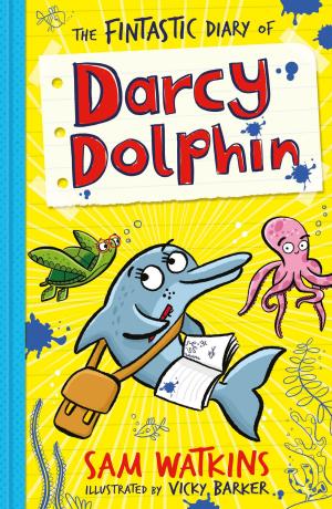 Cover of the book The Fintastic Diary of Darcy Dolphin by Katherine Woodfine