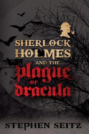 Cover of the book Sherlock Holmes and the Plague of Dracula by Dr. John Raffensperger