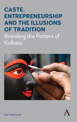 Cover of the book Caste, Entrepreneurship and the Illusions of Tradition by Bruce F. Kawin