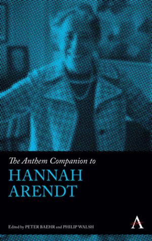 Cover of the book The Anthem Companion to Hannah Arendt by Roger Paul
