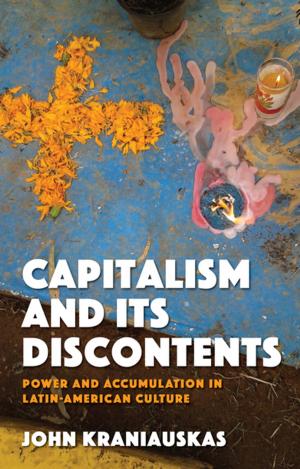 Cover of the book Capitalism and its Discontents by Roger Owen