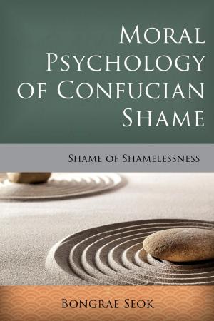 Cover of the book Moral Psychology of Confucian Shame by Zeynep Gülşah Çapan