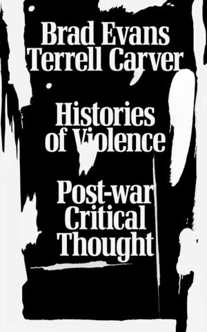 Cover of the book Histories of Violence by Kerry Brown
