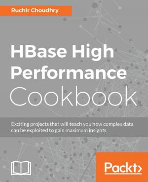 Cover of the book HBase High Performance Cookbook by V Kishore Ayyadevara