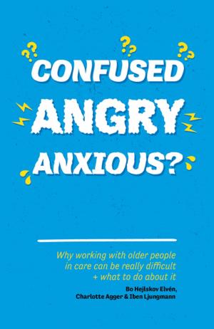 Cover of the book Confused, Angry, Anxious? by Leslie Hicks, Sarah Gorin, Gwyther Rees, Mike Stein