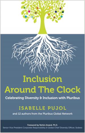 Cover of Inclusion Around The Clock: Celebrating Diversity & Inclusion with Pluribus