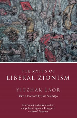 Cover of the book The Myths of Liberal Zionism by Jeremy Gantz, Barbara Ehrenreich, Arundhati Roy, Chris Hayes, Senator Bernie Sanders