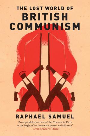 Book cover of The Lost World of British Communism