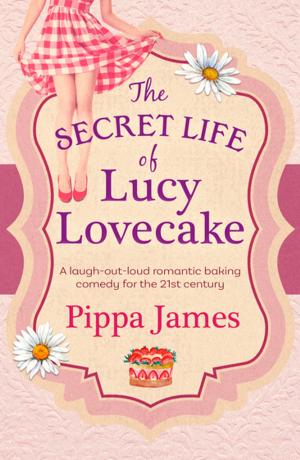Cover of the book The Secret Life of Lucy Lovecake by Roald Dahl