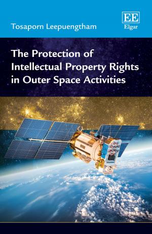 Book cover of The Protection of Intellectual Property Rights in Outer Space Activities