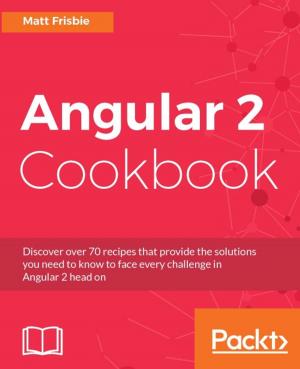 Cover of the book Angular 2 Cookbook by Lauren S. Ferro