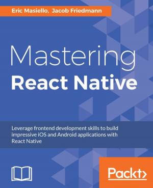 Cover of the book Mastering React Native by Vladimir Vivien, Mario Castro Contreras, Mat Ryer