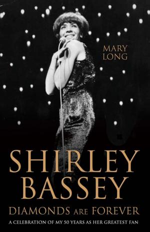 Cover of the book Diamonds Are Forever - Shirley Bassey by Kate Kray