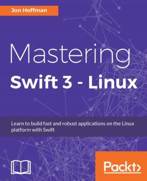 Cover of the book Mastering Swift 3 - Linux by Mohammad Wadood Majid, Golrokh Mirzaei