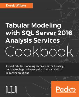 Cover of the book Tabular Modeling with SQL Server 2016 Analysis Services Cookbook by Marcel van den Berg
