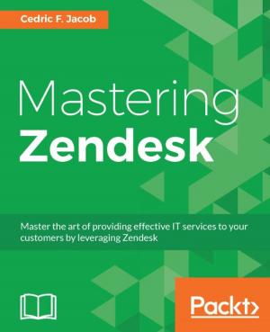 Cover of the book Mastering Zendesk by Primož Gabrijelčič