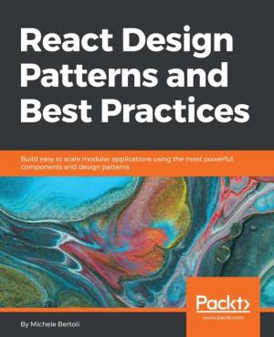 Cover of the book React Design Patterns and Best Practices by Ved Antani, Simon Timms, Dan Mantyla