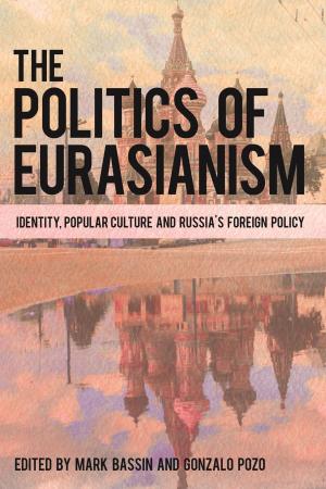 Cover of the book The Politics of Eurasianism by Rafal Soborski