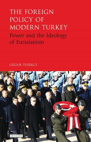 Cover of the book The Foreign Policy of Modern Turkey by Adam LeBor