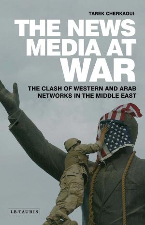 Cover of the book The News Media At War by Rebecca Wotzko, Mr David Cameron, Professor Michael Anderson