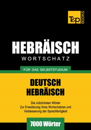 Cover of Wortschatz Deutsch-Hebräisch für das Selbststudium - 7000 Wörter