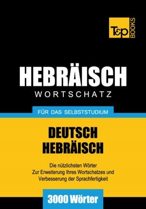 Cover of Wortschatz Deutsch-Hebräisch für das Selbststudium - 3000 Wörter