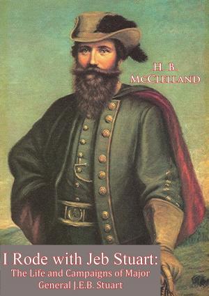 Cover of the book I Rode with Jeb Stuart by Elmer Wheeler
