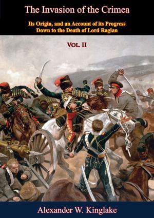 Cover of the book The Invasion of the Crimea: Vol. II [Sixth Edition] by Indra Devi