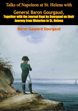 Cover of Talks of Napoleon at St. Helena with General Baron Gourgaud