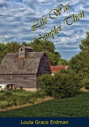 Cover of the book Life Was Simpler Then by Mason Cloutier