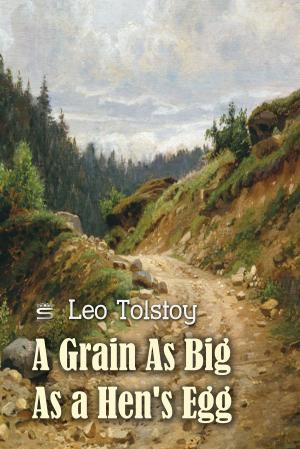 Cover of the book A Grain As Big As a Hen's Egg by Benjamin Disraeli