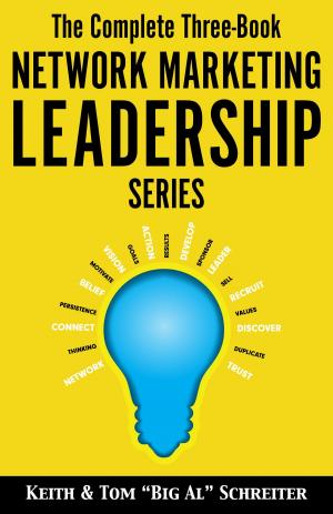 Book cover of The Complete Three-Volume Network Marketing Leadership Series