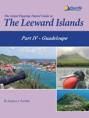 Book cover of The Island Hopping Digital Guide To The Leeward Islands - Part IV - Guadeloupe