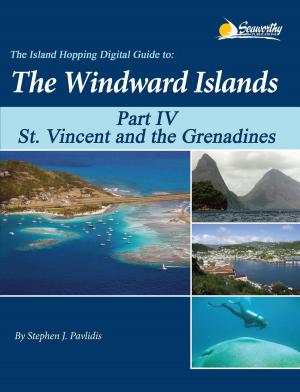 Book cover of The Island Hopping Digital Guide to the Windward Islands - Part IV - St. Vincent and the Grenadines
