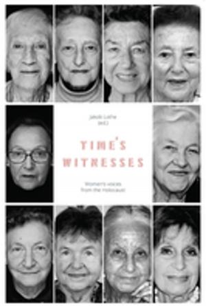 Cover of the book Time's Witnesses: Women's Voices from the Holocaust by Philip Caveney