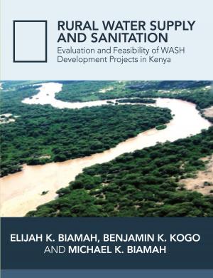 Cover of the book Pictorial Presentation of WASH Activities in Rural Kenya by Prof. Elijah K. Biamah