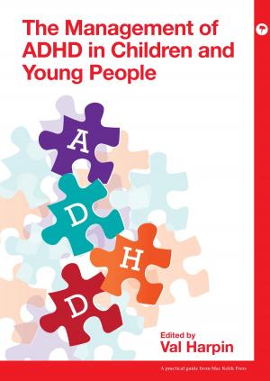 Cover of the book The Management of ADHD in Children and Young People by Richard Baker