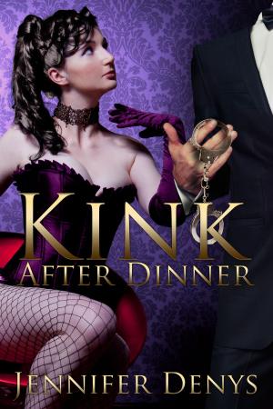 Cover of the book Kink After Dinner by Johnny Dragona