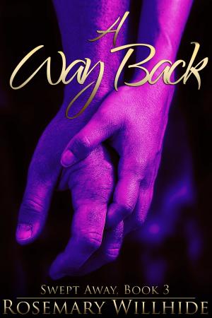 Cover of the book A Way Back by Tatum Throne, Bella Settarra, Dylan McEwan, Helen J. Perry