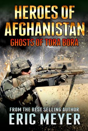 Cover of Black Ops Heroes of Afghanistan: Ghosts of Tora Bora